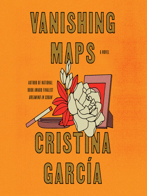 Title details for Vanishing Maps by Cristina García - Wait list